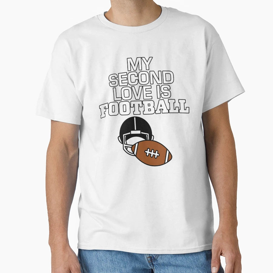 My Second Love Is Football T-Shirt - Minimalist Print for Adults - T-Shirt, Sweatshirt, Hoodie