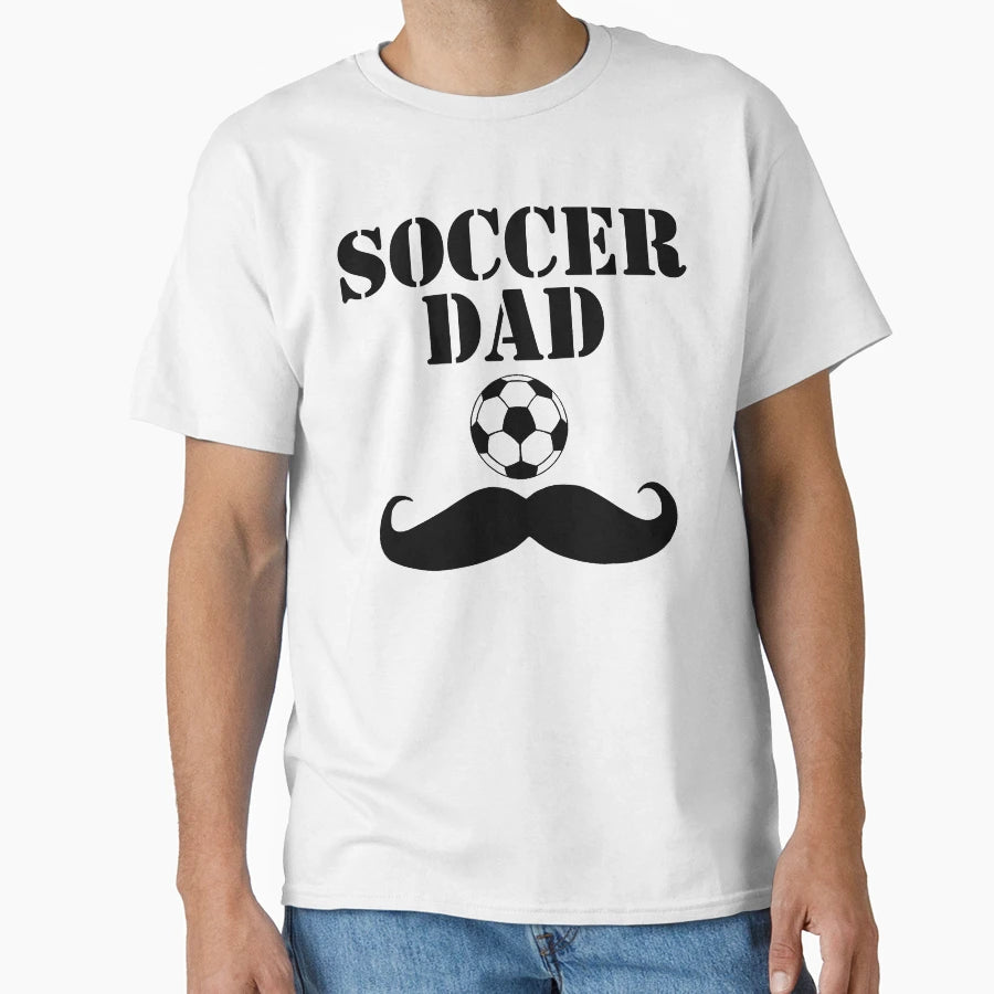 Soccer Dad T-Shirt - Graphic Print Unisex - T-Shirt, Sweatshirt, Hoodie
