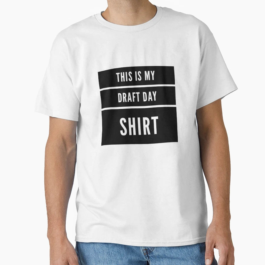 This Is My Draft Day T-Shirt - Novelty Apparel Unisex - T-Shirt, Sweatshirt, Hoodie