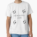 Beautiful Game Football T-Shirt - Graphic Print Men Women - T-Shirt, Sweatshirt, Hoodie