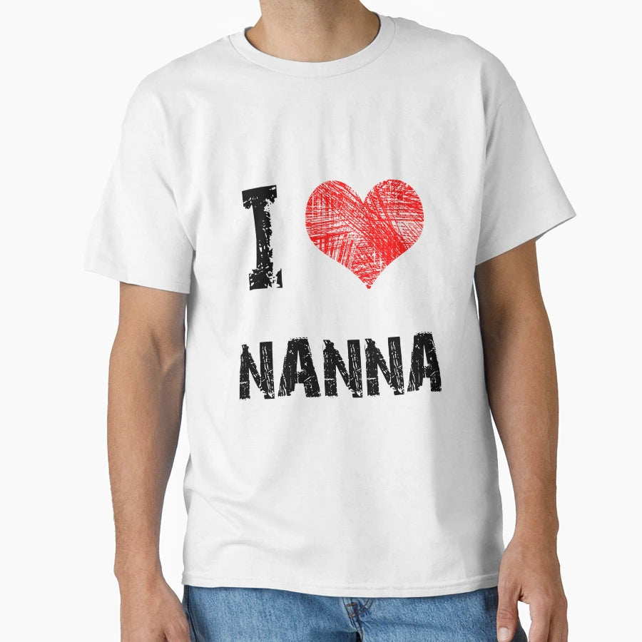 I Love Nanna T-Shirt - Minimalist Print Men Women - T-Shirt, Sweatshirt, Hoodie