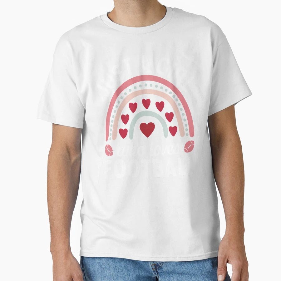 Just Who Loves Football T-Shirt - Streetwear Style for Adults - T-Shirt, Sweatshirt, Hoodie