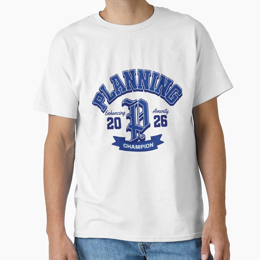 Planning Champion T-Shirt - Custom Art Print Unisex - T-Shirt, Sweatshirt, Hoodie