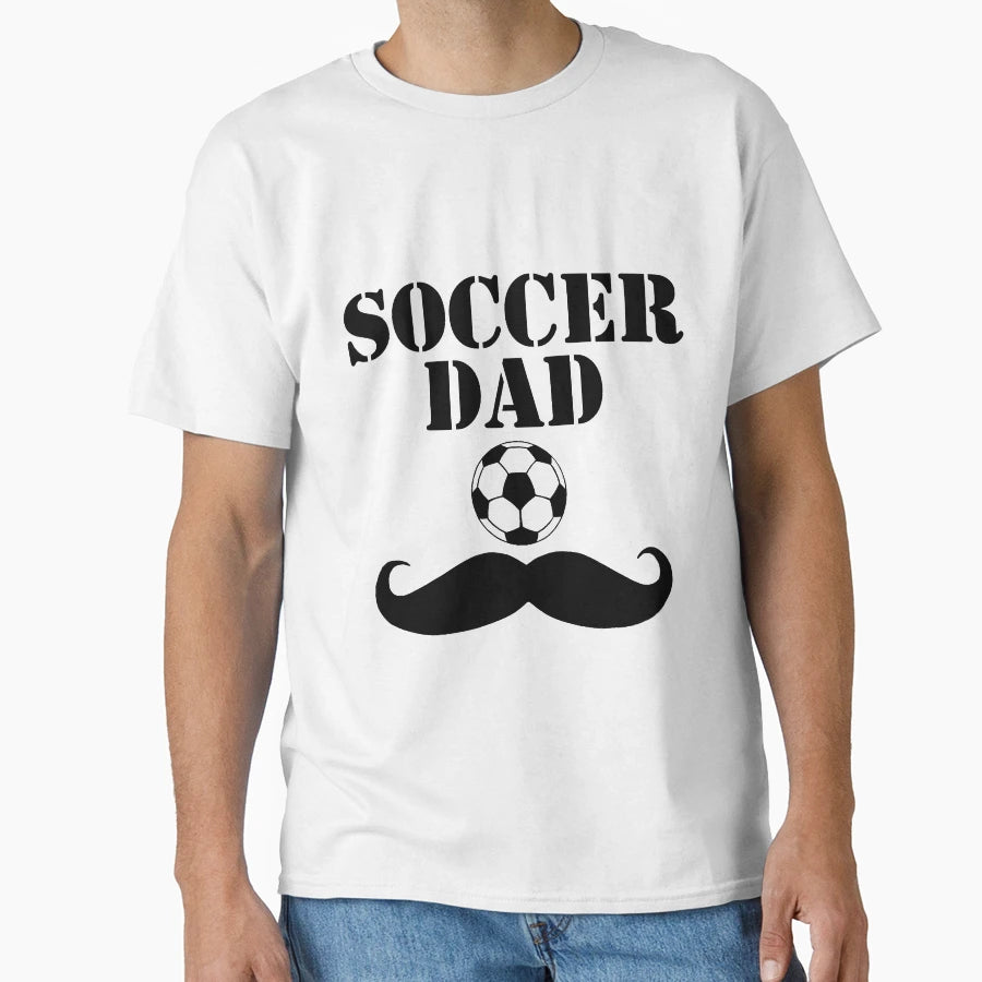 Soccer Dad T-Shirt - Novelty Apparel Men Women - T-Shirt, Sweatshirt, Hoodie