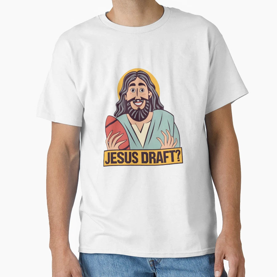Who Would Jesus Draft Christian Fantasy T-Shirt - Novelty Apparel Unisex - T-Shirt, Sweatshirt, Hoodie
