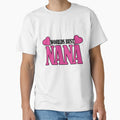 Worlds Best Nana T-Shirt - Casual Everyday Wear Men Women - T-Shirt, Sweatshirt, Hoodie