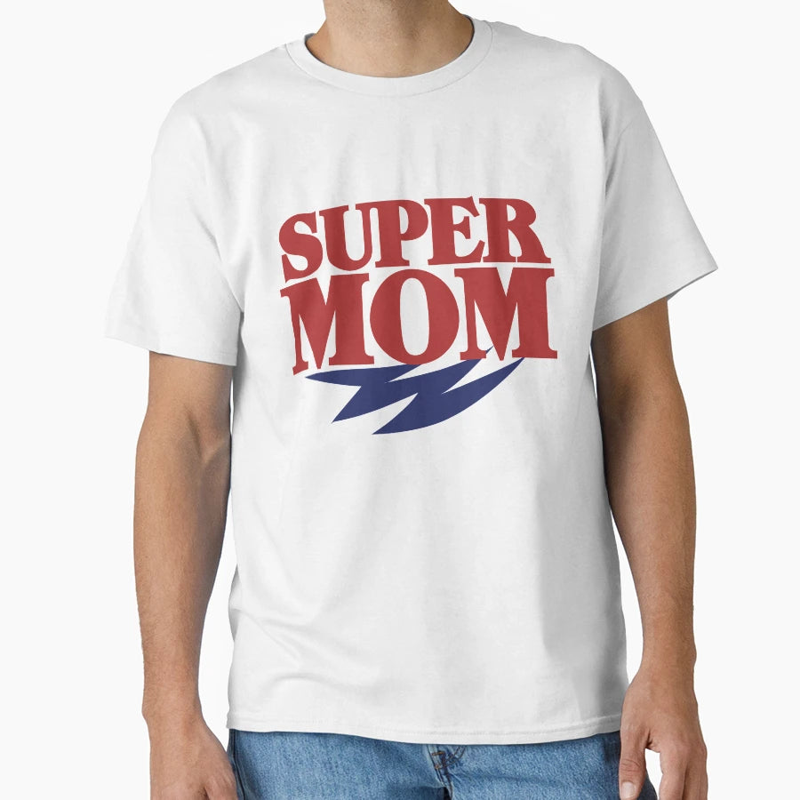 Super Mom T-Shirt - Custom Art Print Unisex - T-Shirt, Sweatshirt, Hoodie