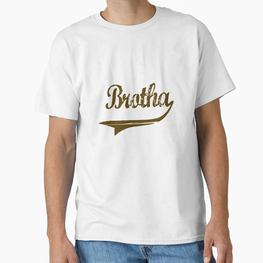 Brotha 0 T-Shirt - Casual Everyday Wear Men Women - T-Shirt, Sweatshirt, Hoodie
