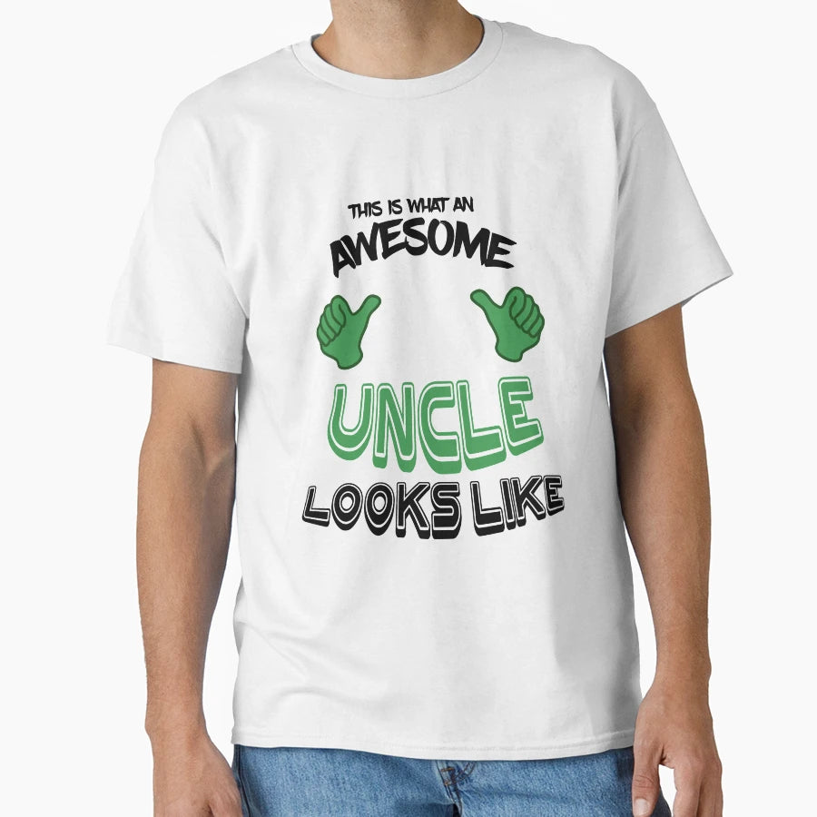 This Is What Awesome Uncle Looks T-Shirt - Custom Art Print for Adults - T-Shirt, Sweatshirt, Hoodie