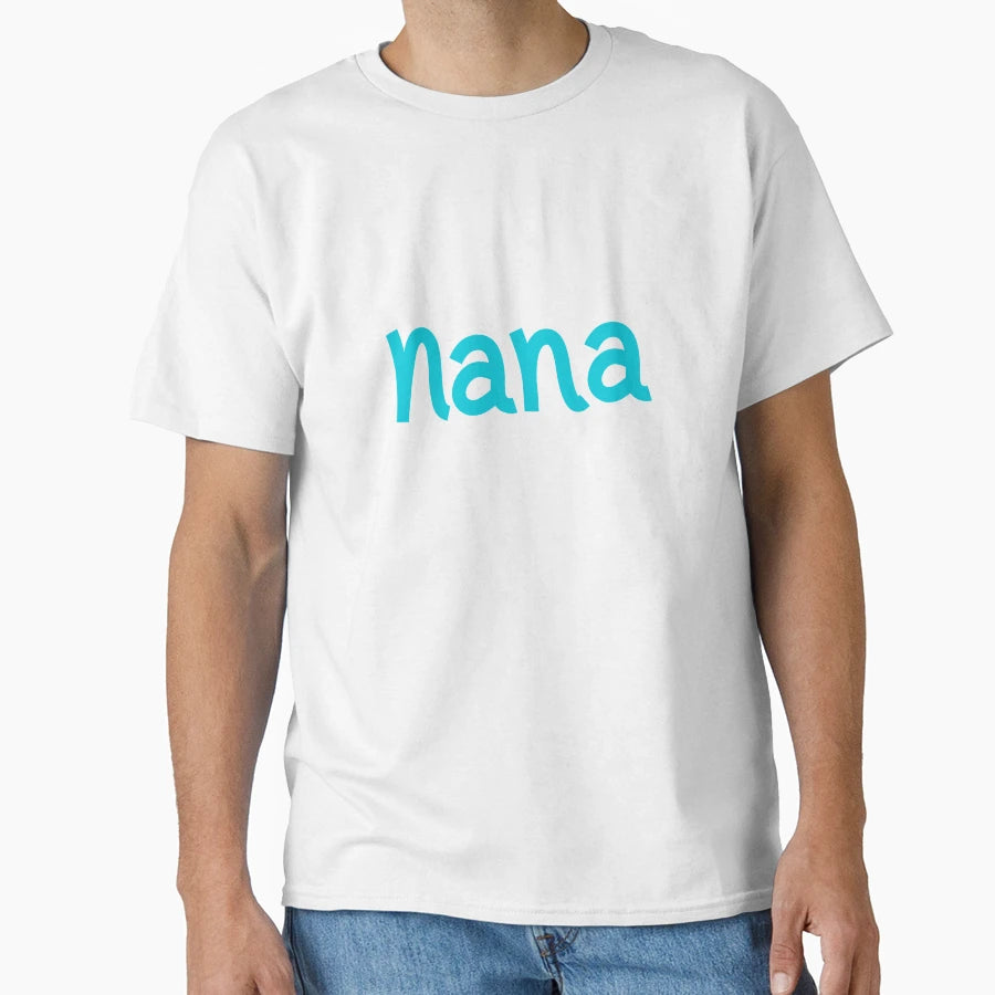 Nana Funny Best Color Art T-Shirt - Streetwear Style Unisex - T-Shirt, Sweatshirt, Hoodie