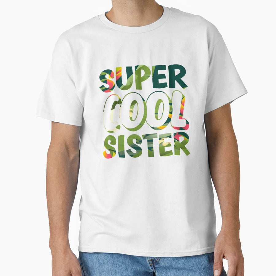 Super Sister T-Shirt - Custom Art Print Men Women - T-Shirt, Sweatshirt, Hoodie
