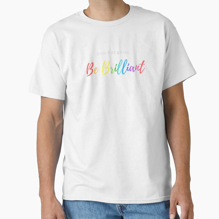 Don't Be Basic Brilliant by happiKIND - Adult & Kids T-Shirts, Sweatshirts & Hoodies apparel design preview 1