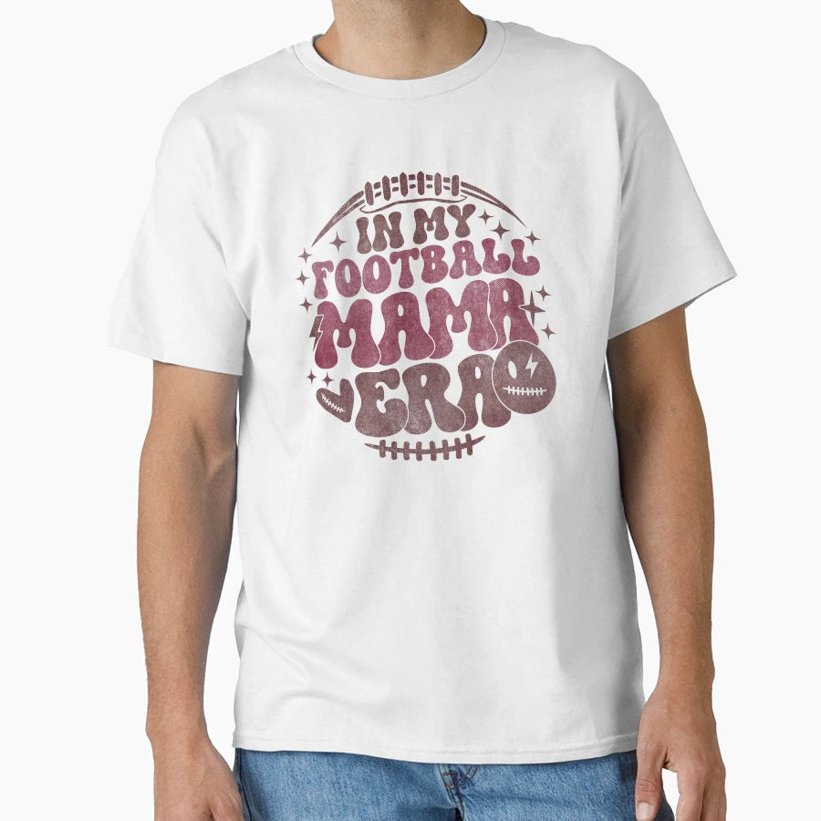 My Football Mama Era T-Shirt - Fun Novelty Design Unisex - T-Shirt, Sweatshirt, Hoodie