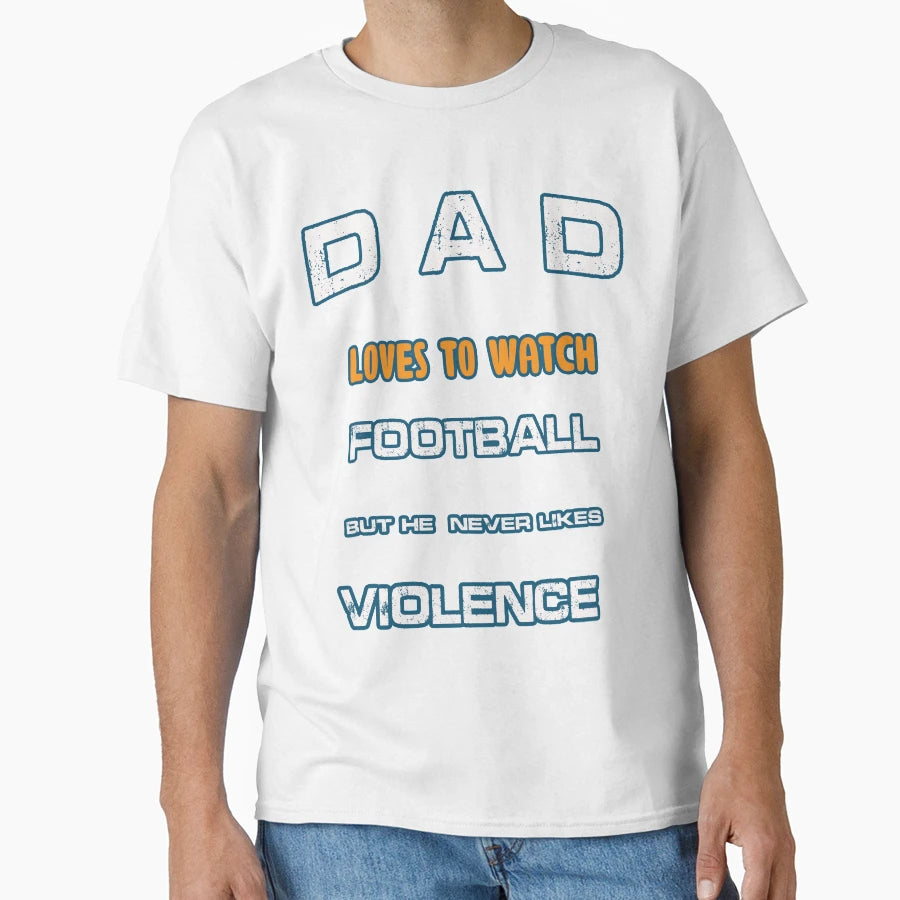 Dad Likes To Watch Football Funny T-Shirt - Trendy Graphic Men Women - T-Shirt, Sweatshirt, Hoodie