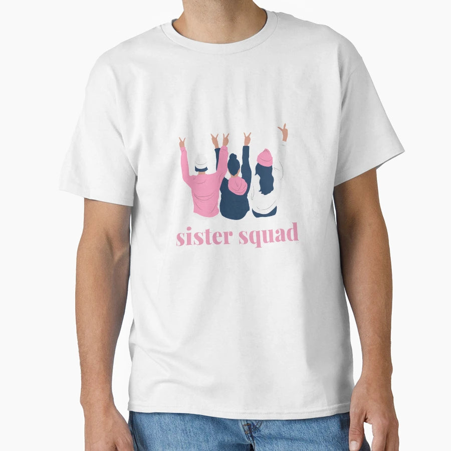 Sister Squad Sisters Day Black T-Shirt - Novelty Apparel for Adults - T-Shirt, Sweatshirt, Hoodie