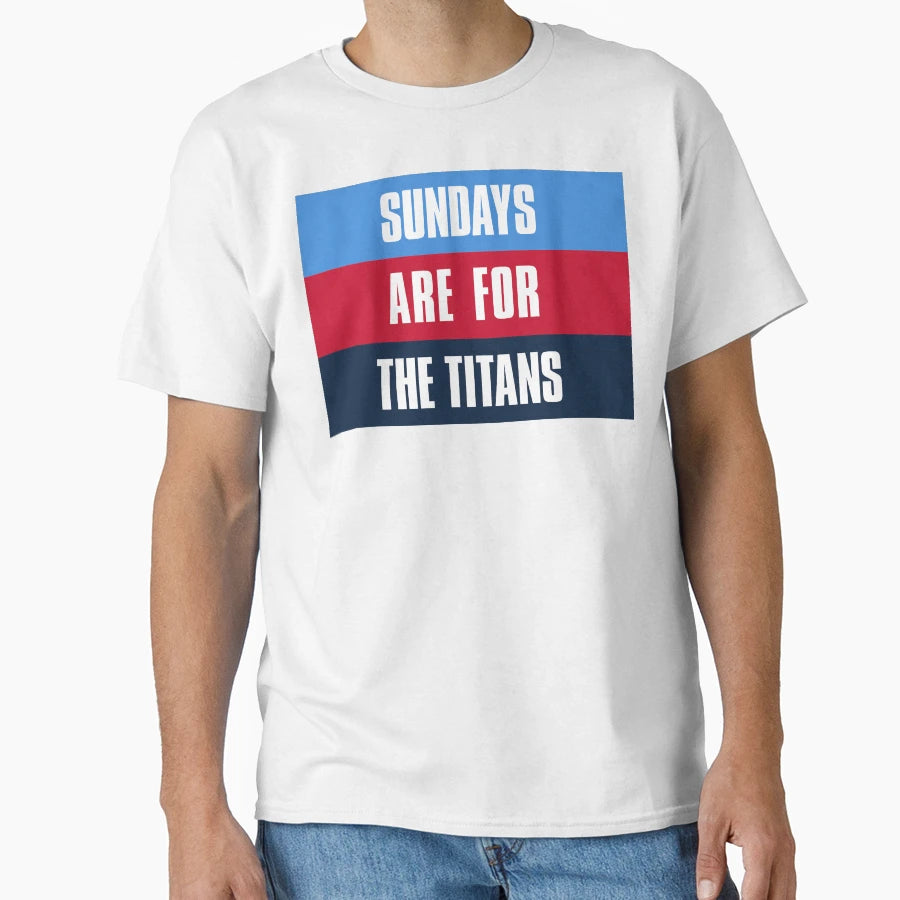 Sundays Are Titans Tennessee T-Shirt - Fun Novelty Design Men Women - T-Shirt, Sweatshirt, Hoodie