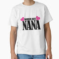 Worlds Best Nana T-Shirt - Novelty Apparel for Adults - T-Shirt, Sweatshirt, Hoodie