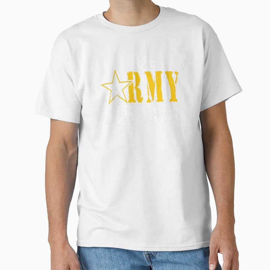 Army Sister Proud Army Sister T-Shirt - Unique Graphic for Adults - T-Shirt, Sweatshirt, Hoodie