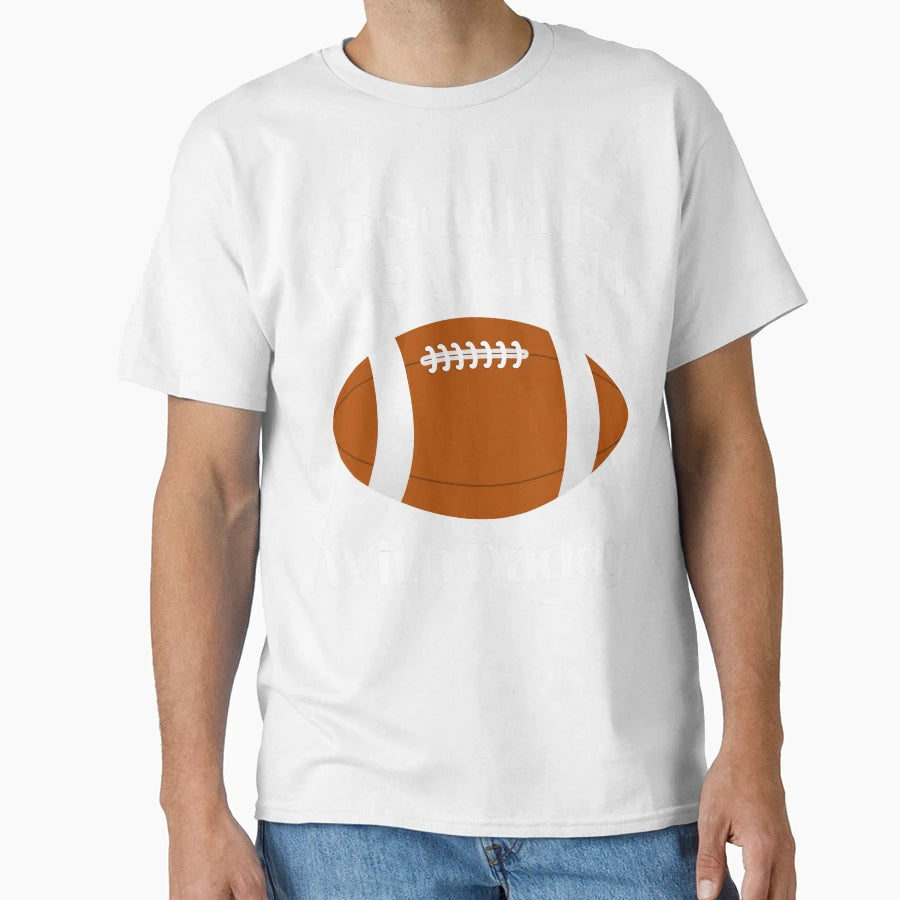 Sundays We Watch Football Daddy Funny T-Shirt - Trendy Graphic Unisex - T-Shirt, Sweatshirt, Hoodie