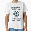 Football Club Or Cult Dont Know T-Shirt - Fun Novelty Design for Adults - T-Shirt, Sweatshirt, Hoodie
