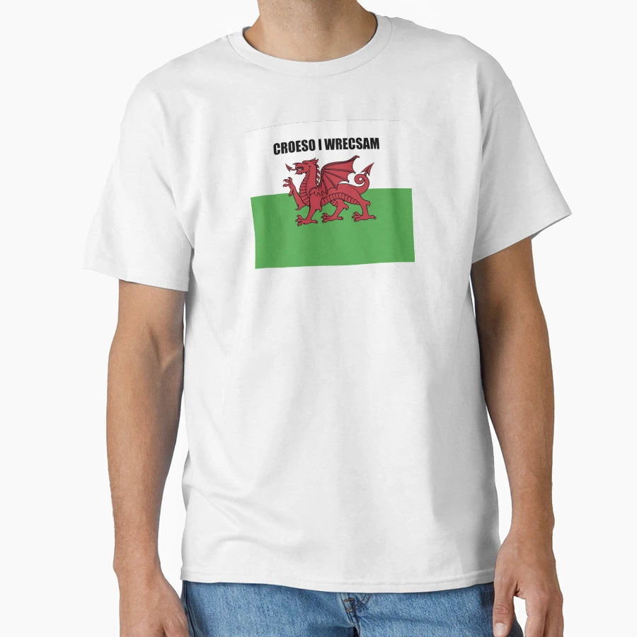 Croeso I Wrecsam T-Shirt - Casual Everyday Wear Men Women - T-Shirt, Sweatshirt, Hoodie