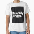 Basically Friday Funny Thursday by Viktorio Art Shop - Adult & Kids T-Shirts, Sweatshirts & Hoodies apparel design preview 1
