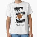 Touchdown Mania Kinda Day T-Shirt - Casual Everyday Wear for Adults - T-Shirt, Sweatshirt, Hoodie