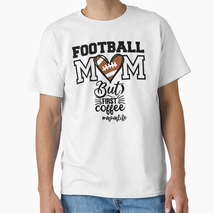 Football Mom Coffee Nurse T-Shirt - Custom Art Print Unisex - T-Shirt, Sweatshirt, Hoodie