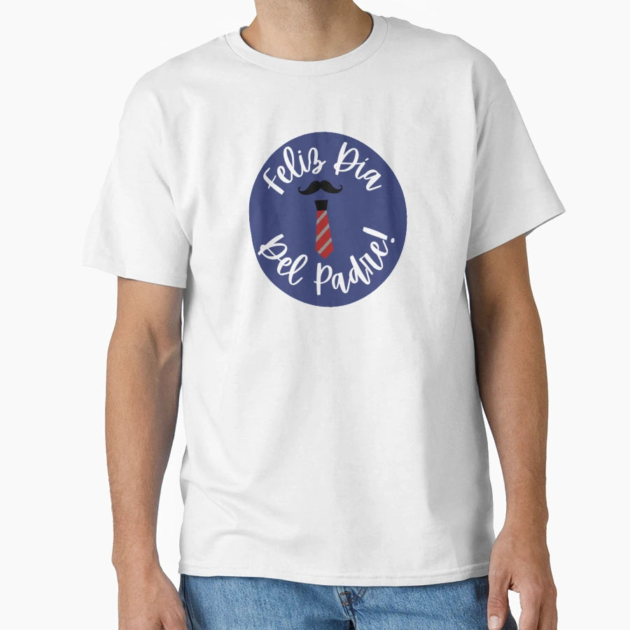 Feliz D Del Padre T-Shirt - Aesthetic Graphic Unisex - T-Shirt, Sweatshirt, Hoodie
