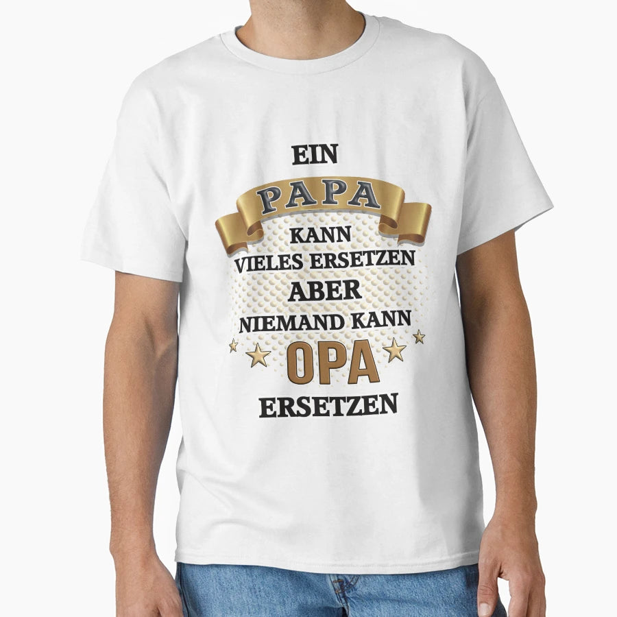 Fathers Day Father Dad Grandpa Son Best T-Shirt - Graphic Print Unisex - T-Shirt, Sweatshirt, Hoodie