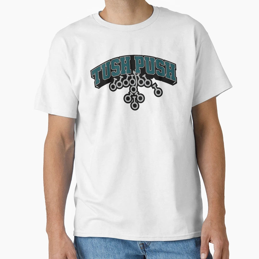 Tush Push T-Shirt - Fun Novelty Design for Adults - T-Shirt, Sweatshirt, Hoodie