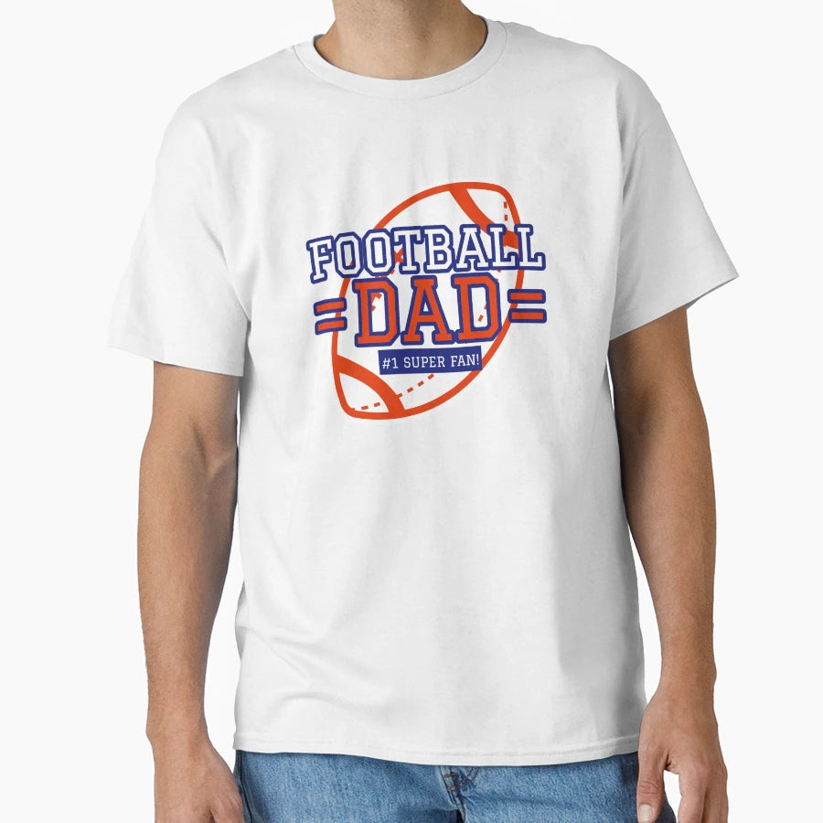 Football Dad 1 Super Fan T-Shirt - Novelty Apparel Unisex - T-Shirt, Sweatshirt, Hoodie