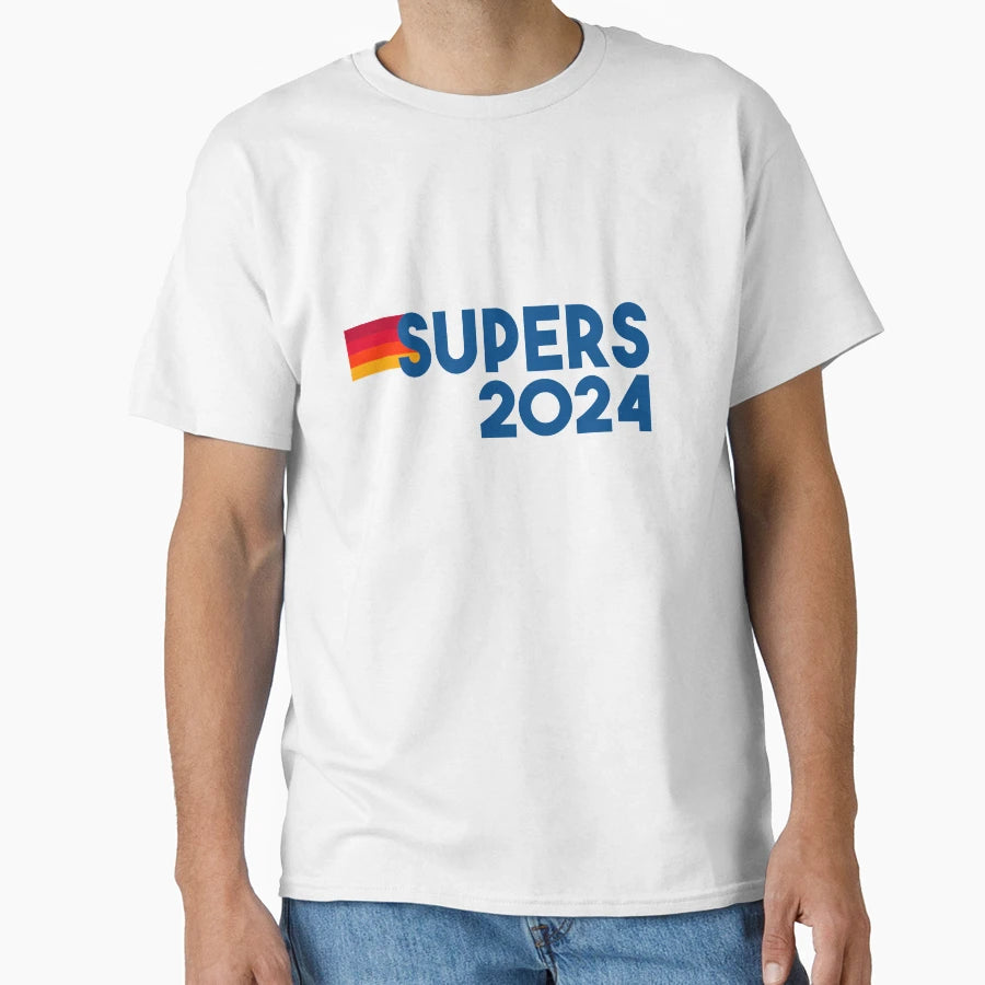 Supers 2024 T-Shirt - Trendy Graphic Unisex - T-Shirt, Sweatshirt, Hoodie