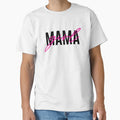 Mama Mom T-Shirt - Streetwear Style Unisex - T-Shirt, Sweatshirt, Hoodie