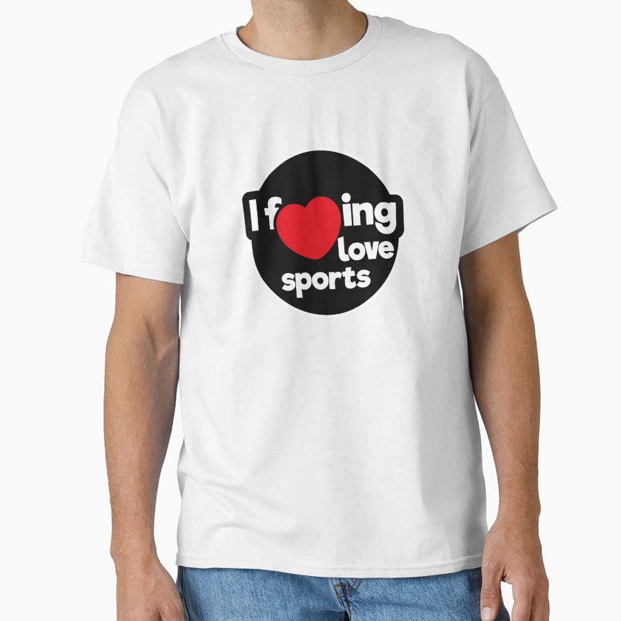 I Love Sports T-Shirt - Trendy Graphic for Adults - T-Shirt, Sweatshirt, Hoodie
