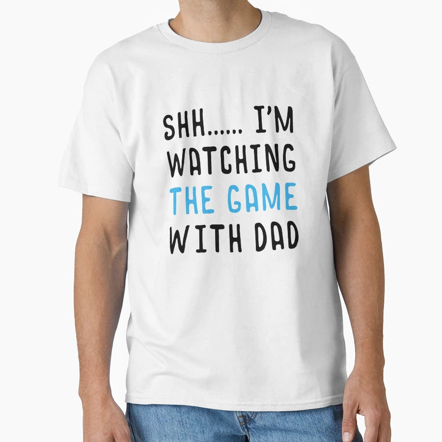 Shh Im Watching Game Dad Newborn T-Shirt - Unique Graphic for Adults - T-Shirt, Sweatshirt, Hoodie