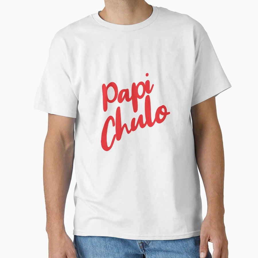 Papi Chulo Hes T-Shirt - Graphic Print Men Women - T-Shirt, Sweatshirt, Hoodie