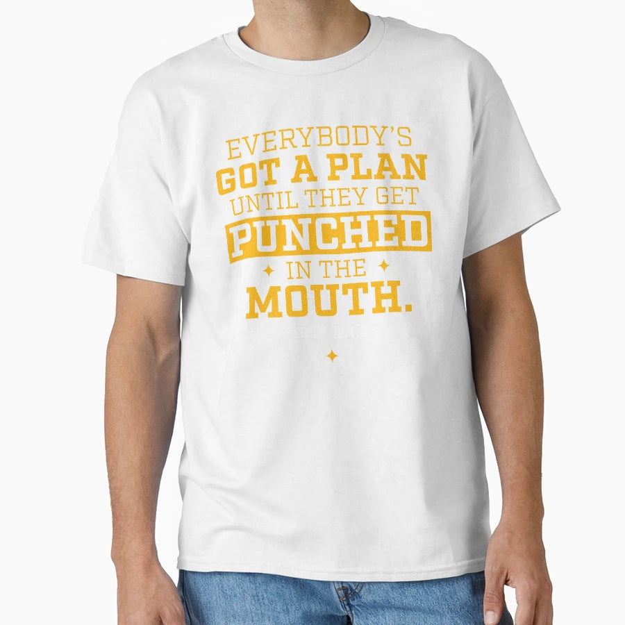 Everybodys Got Plan Until They Get T-Shirt - Novelty Apparel Men Women - T-Shirt, Sweatshirt, Hoodie