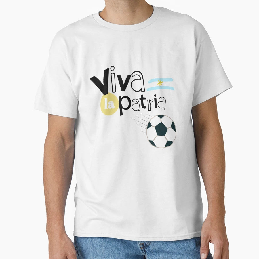 Viva La Patria Argentina T-Shirt - Trendy Graphic Unisex - T-Shirt, Sweatshirt, Hoodie