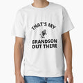 Thats My Grandson Out There T-Shirt - Trendy Graphic Men Women - T-Shirt, Sweatshirt, Hoodie