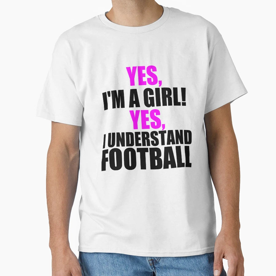 Yes Im Yes I Understand Football T-Shirt - Minimalist Print Unisex - T-Shirt, Sweatshirt, Hoodie