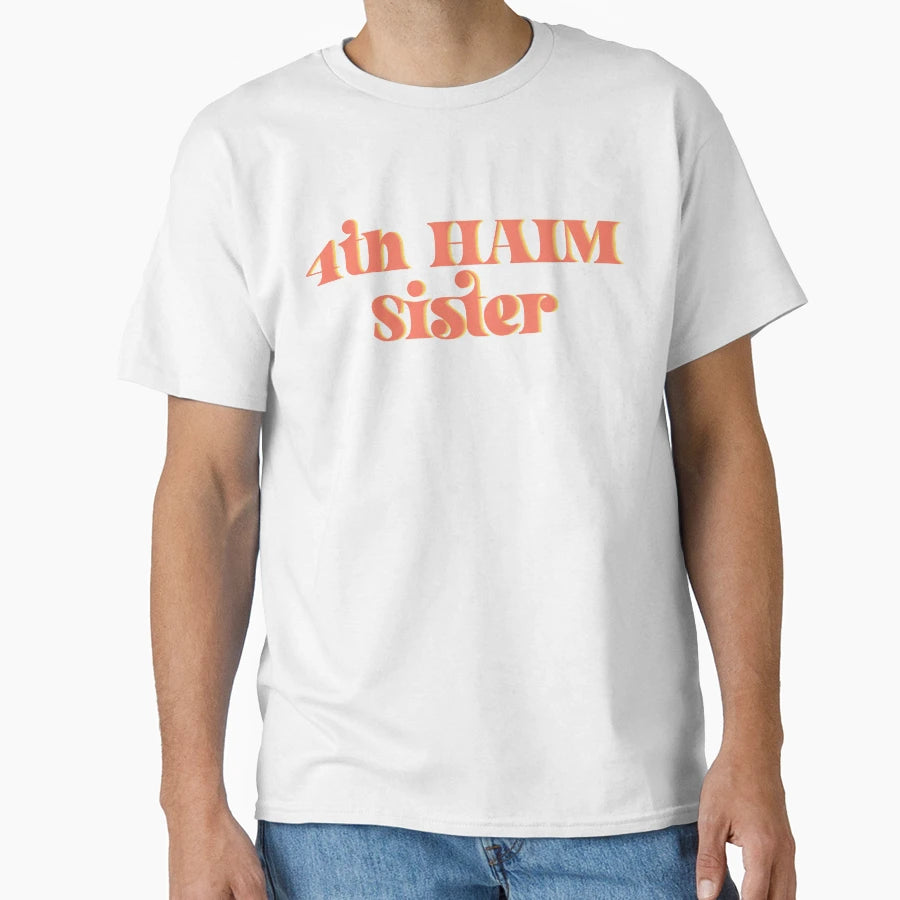 4Th Sister T-Shirt - Casual Everyday Wear Unisex - T-Shirt, Sweatshirt, Hoodie