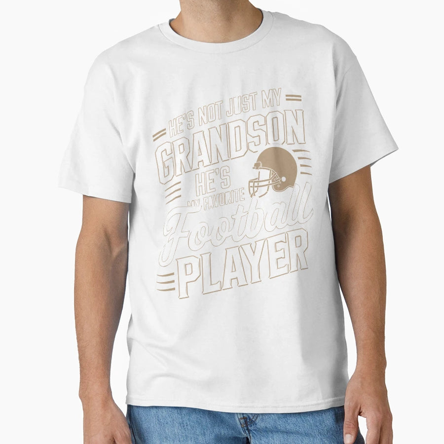 Hes Not Just Grandson Also Favorite T-Shirt - Fun Novelty Design Men Women - T-Shirt, Sweatshirt, Hoodie
