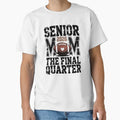 Senior 2026 Football Mom Final Quarter T-Shirt - Custom Art Print Men Women - T-Shirt, Sweatshirt, Hoodie