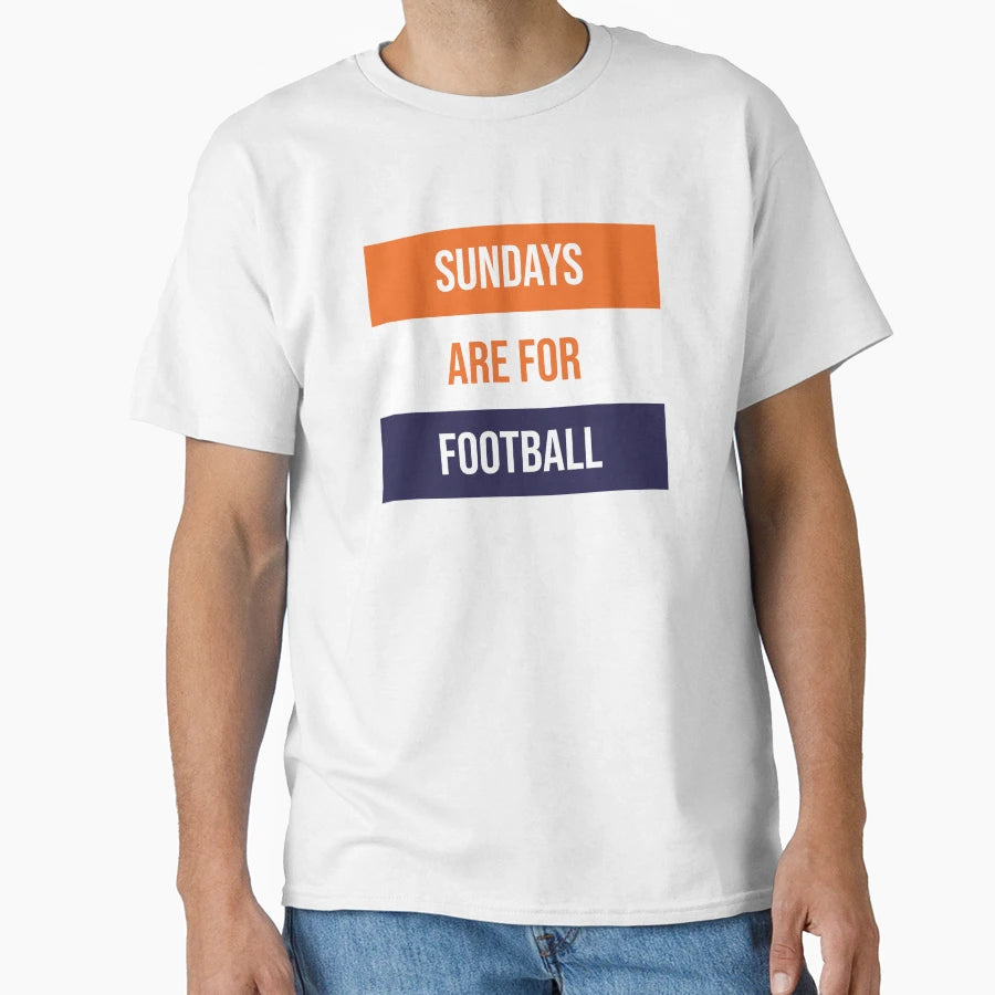 Sundays Are Football T-Shirt - Streetwear Style Men Women - T-Shirt, Sweatshirt, Hoodie