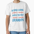 Retired Carnie Makes Best Grandpa T-Shirt - Fun Novelty Design for Adults - T-Shirt, Sweatshirt, Hoodie