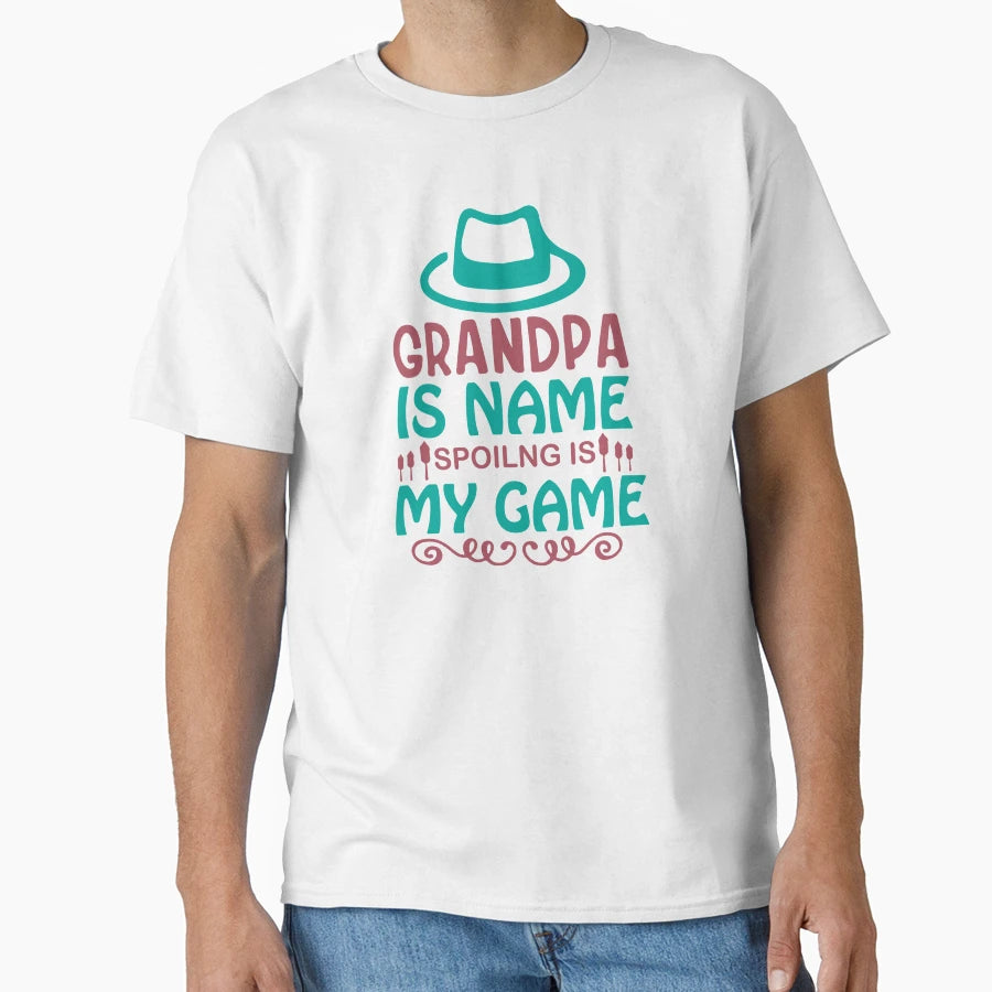 Grandpa Is Name Spoilng Is My Game T-Shirt - Minimalist Print Unisex - T-Shirt, Sweatshirt, Hoodie