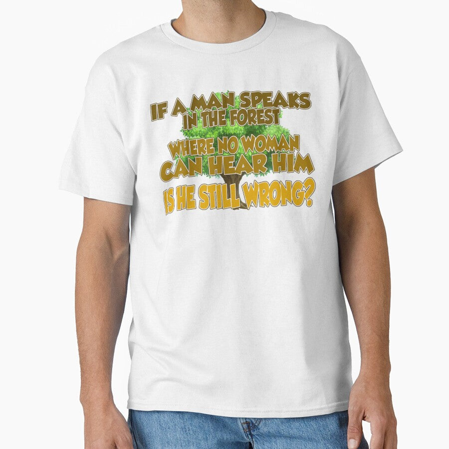 If A Man Speaks In The Forest by Fairyjam - Adult & Kids T-Shirts, Sweatshirts & Hoodies apparel design preview 1