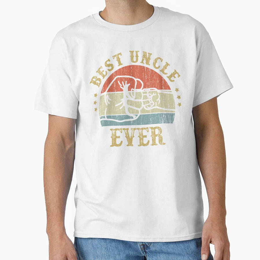 Best Uncle Ever Gift Uncle Fathers Day Gift T-Shirt - Trendy Graphic Unisex - T-Shirt, Sweatshirt, Hoodie
