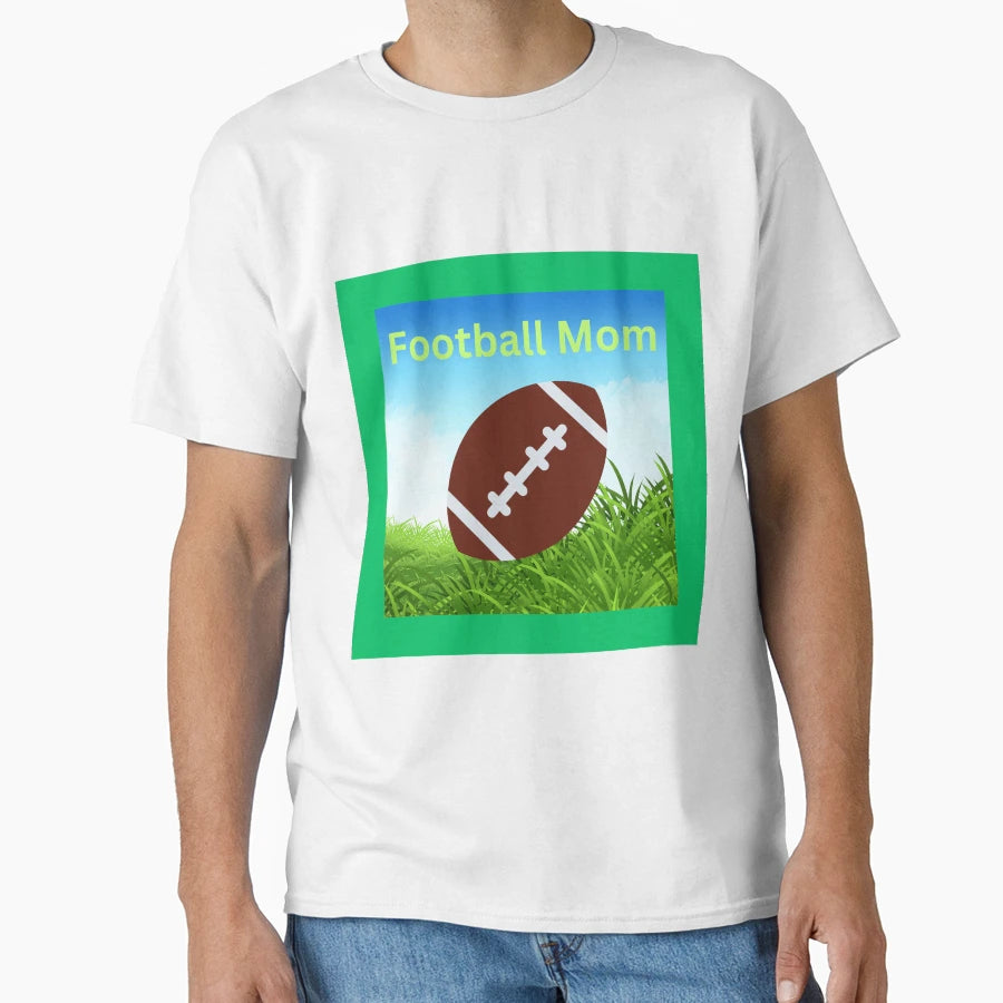Football Mom T-Shirt - Streetwear Style for Adults - T-Shirt, Sweatshirt, Hoodie